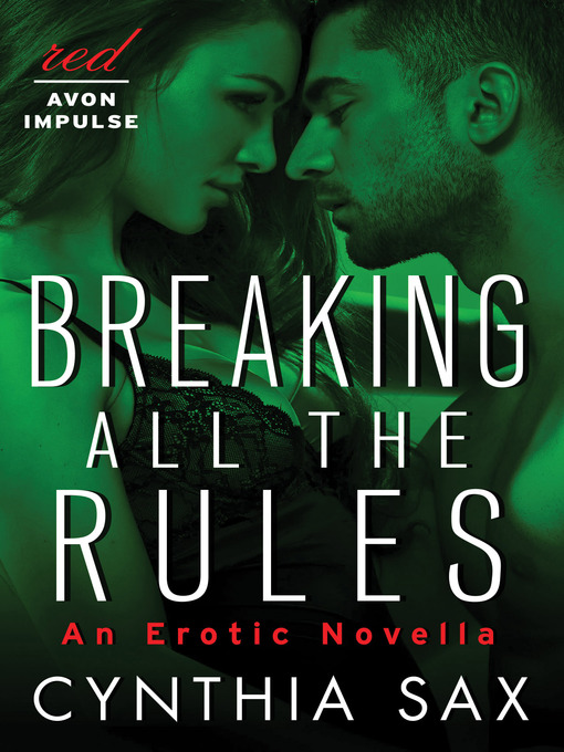 Title details for Breaking All the Rules by Cynthia Sax - Available